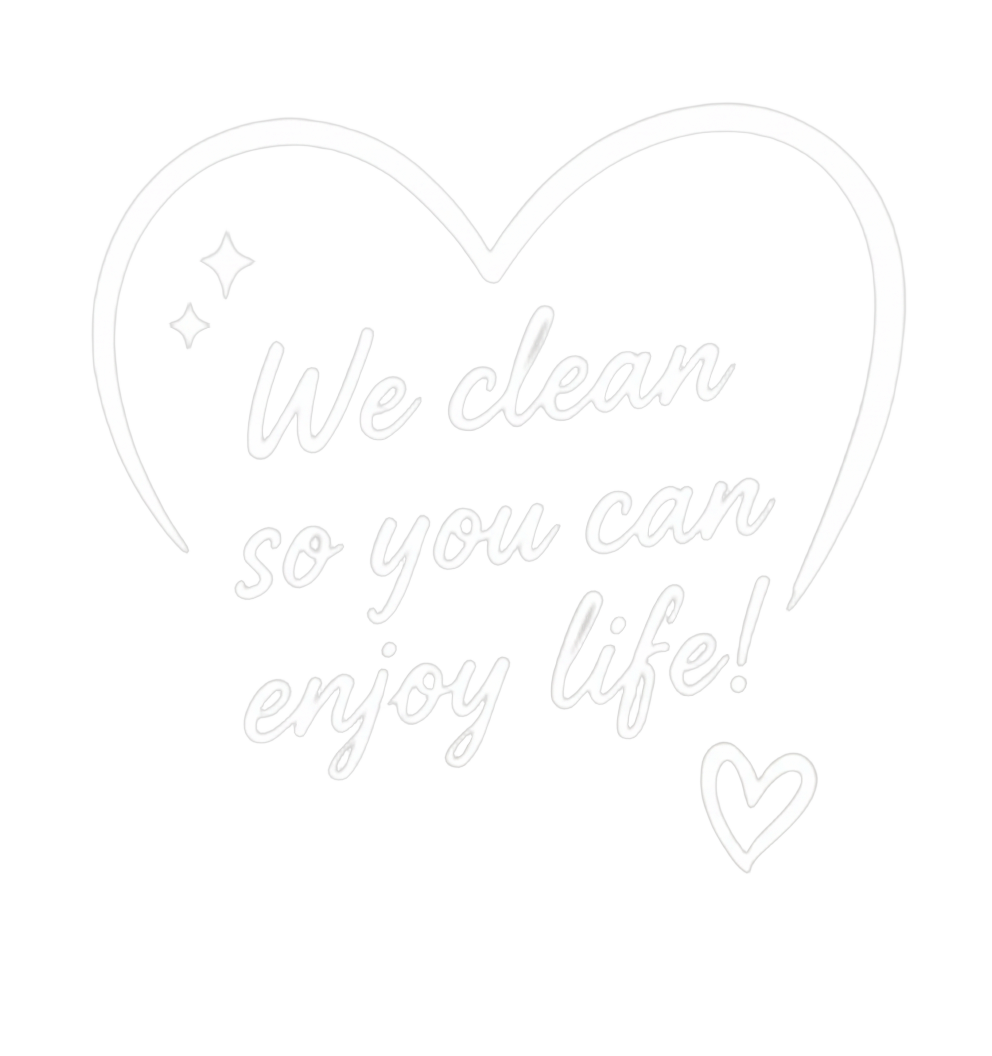 The "We clean so you can enjoy life!" heart graphic with a fully transparent background. White text and white heart outline only, no background whatsoever.